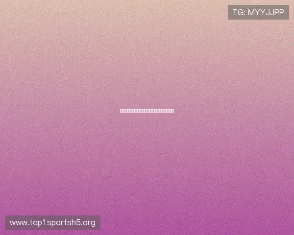 星空体育网页版在线登录入口及最新赛事直播指南